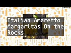 recipe-italian-amaretto-margaritas-on-the-rocks-youtube image