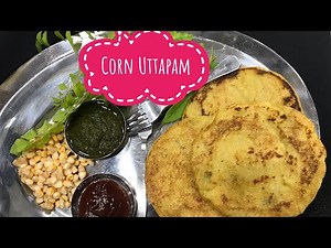 corn-uttapam-new-corn-recipes-indian-corn image