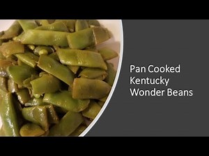 pan-cooked-kentucky-wonder-beans-youtube image