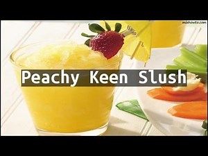 recipe-peachy-keen-slush-youtube image