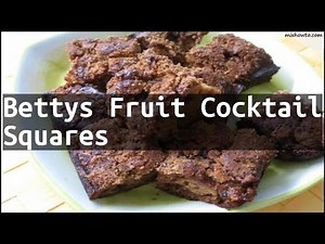 recipe-bettys-fruit-cocktail-squares-youtube image