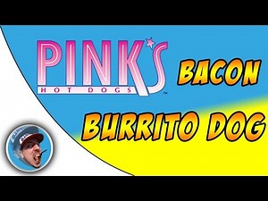 pinks-bacon-burrito-dog-youtube image