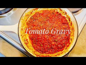 how-to-make-tomato-gravy-south-african image