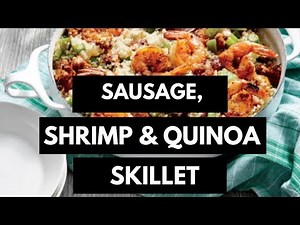sausage-shrimp-quinoa-skillet-recipe-risa-weiner image